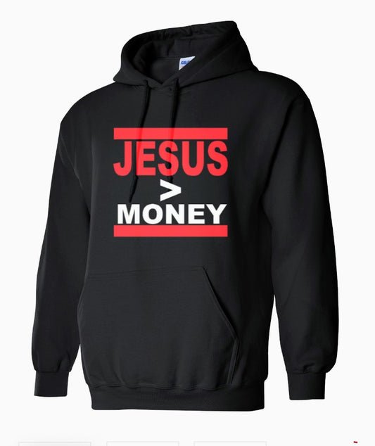 Jesus,is Greater Than Money Hoodie