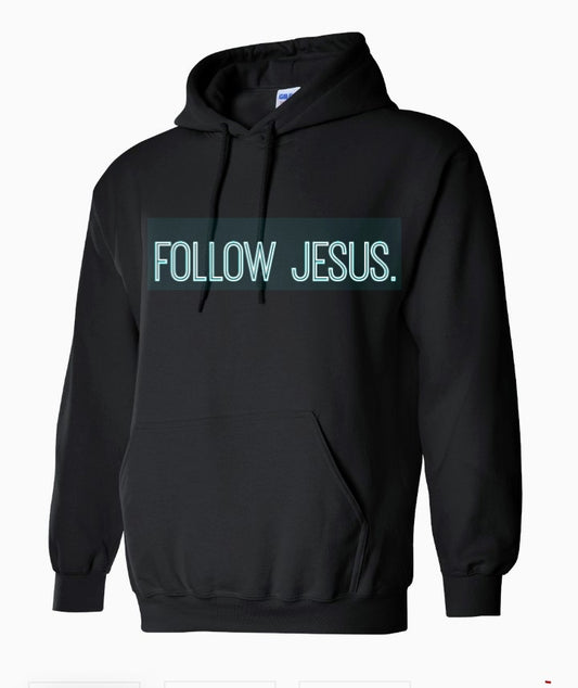 FOLLOW JESUS Hoodie